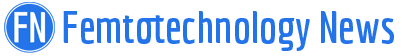 Femtotechnology News